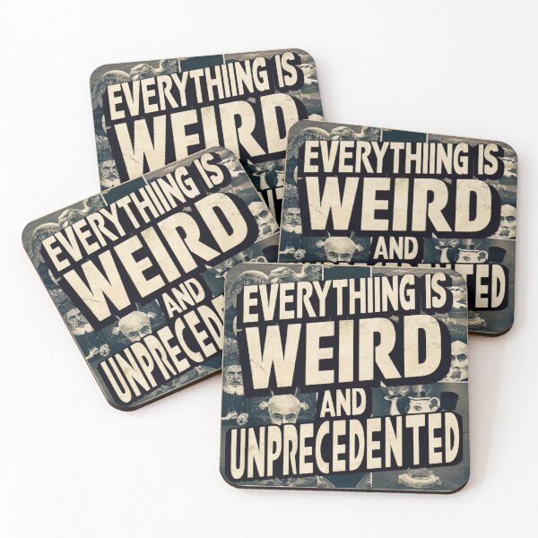 Item preview, Everything is weird and unprecedented 8 designed and sold by PandaFrogArt.