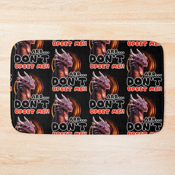 Item preview, Don't upset me Sarcastic Funny Quote Dragon Design designed and sold by BeataY6Art.