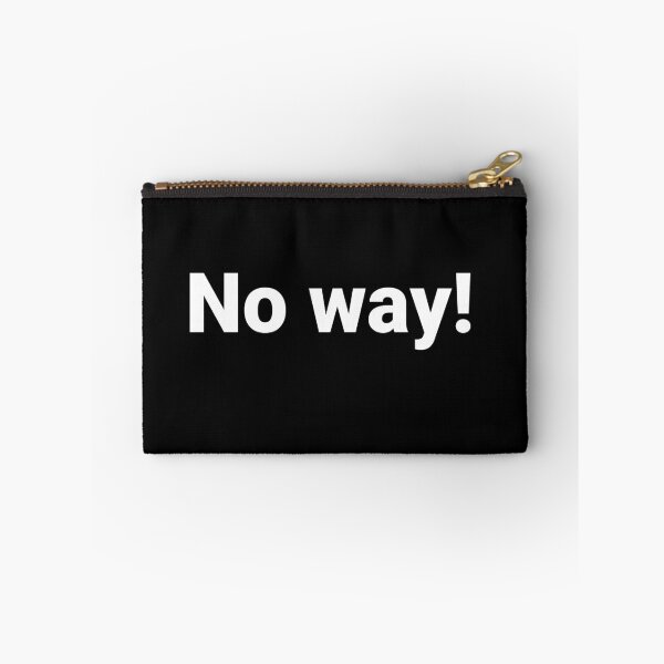 Item preview, No way! designed and sold by Text-based T-Shirts and Gifts.