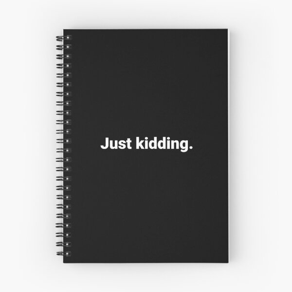 Item preview, Just kidding. designed and sold by Text-based T-Shirts and Gifts.