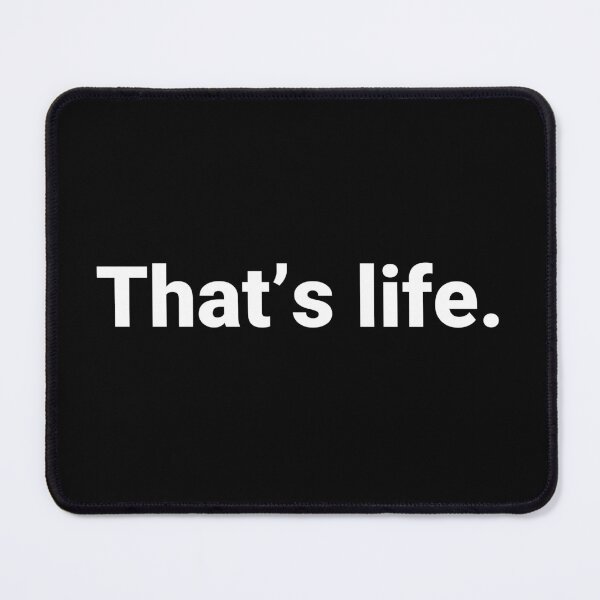 Item preview, That’s life. designed and sold by Text-based T-Shirts and Gifts.