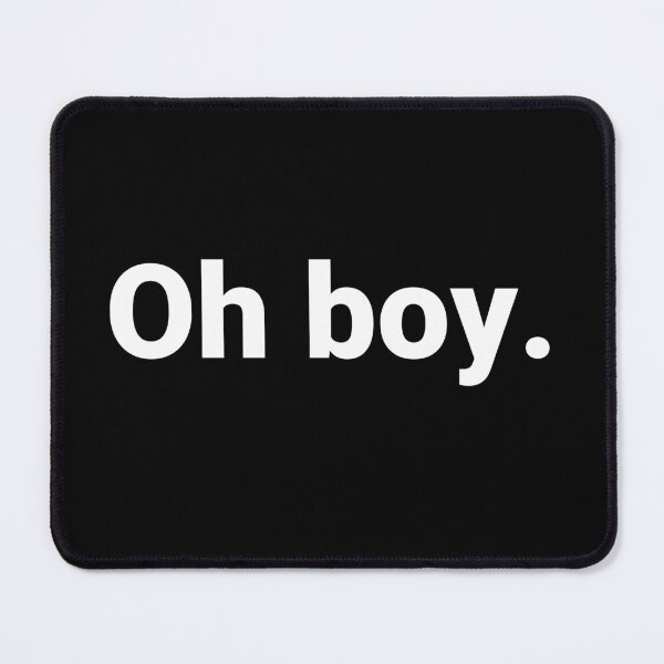 Item preview, Oh boy. designed and sold by Text-based T-Shirts and Gifts.