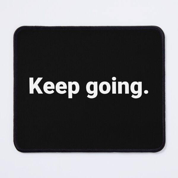 Item preview, Keep going. designed and sold by Text-based T-Shirts and Gifts.