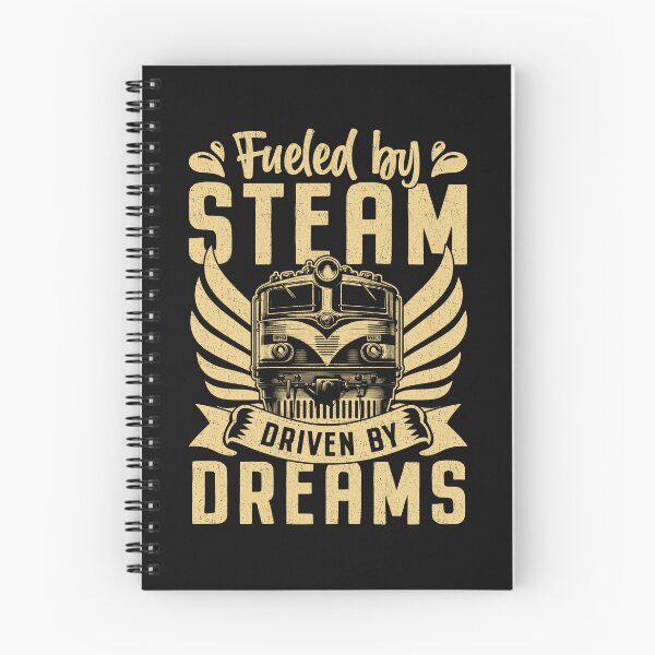 Item preview, Fueled By Steam, Driven By Dreams Train Design designed and sold by AlienOccupation.