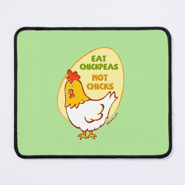 Item preview, Eat chickpeas,	not chicks designed and sold by Frank J. Art.