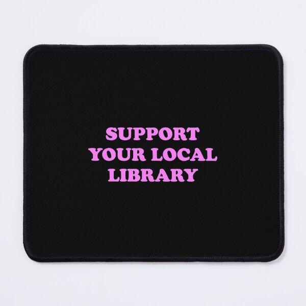 Item preview, Support your local library  designed and sold by Inspirationmotivation.