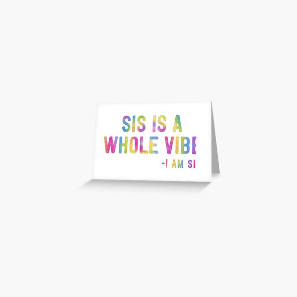 Artikel-Vorschau von Sis Is A Whole Vibe Ich bin Sis, designt und verkauft von Beauty2244.