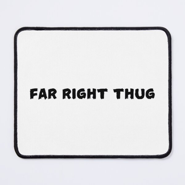 Item preview, Far Right Thug designed and sold by BorderlineBabes.