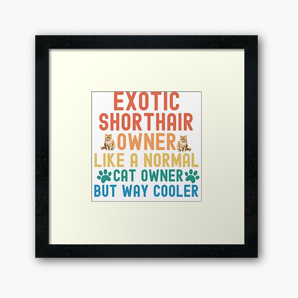 Item preview, Exotic Shorthair Cat Owner designed and sold by TheAnimalZ00.