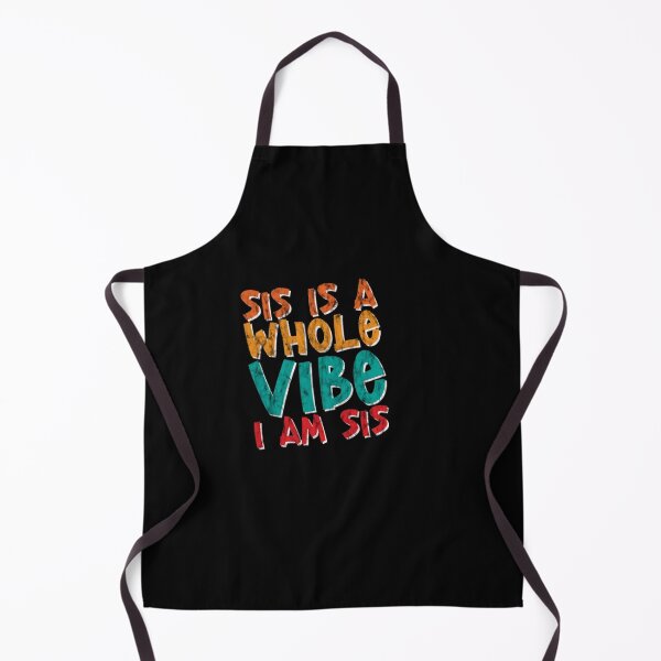 Item preview, Copy of Sis Is A Whole Vibe I Am Sis designed and sold by Beauty2244.