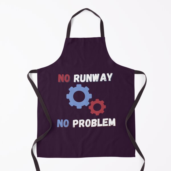Item preview, No Runway No Problem   designed and sold by WebsterBouchard.
