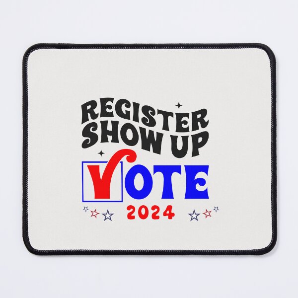 Item preview, Register and Show up to Vote 2024 designed and sold by lindab142.