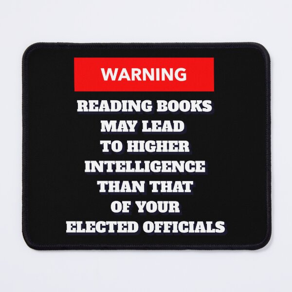 Item preview, Warning: Reading Books May Lead To Higher Intelligence - Political Satire designed and sold by signshirtz.