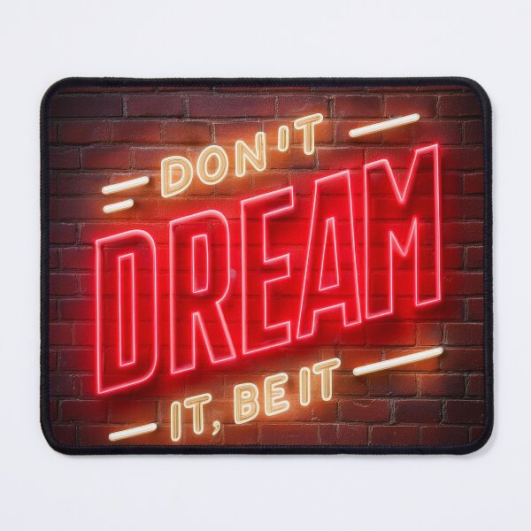 Item preview, Don't Dream it, Be it designed and sold by ArtFactoryAI.