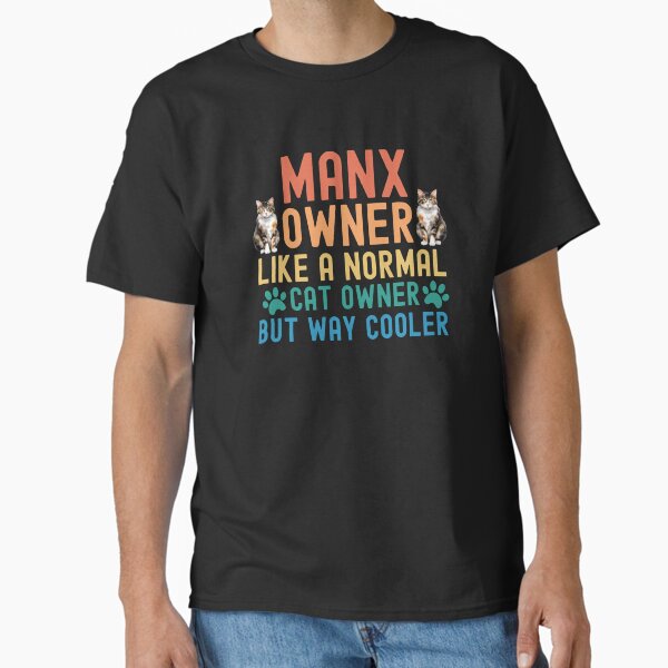 Item preview, Manx Cat Owner designed and sold by TheAnimalZ00.