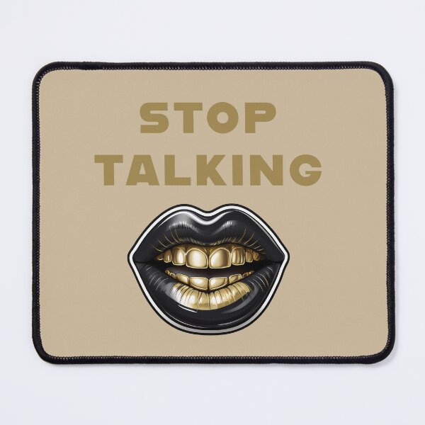 Item preview, STOP TALKING designed and sold by La Loca.