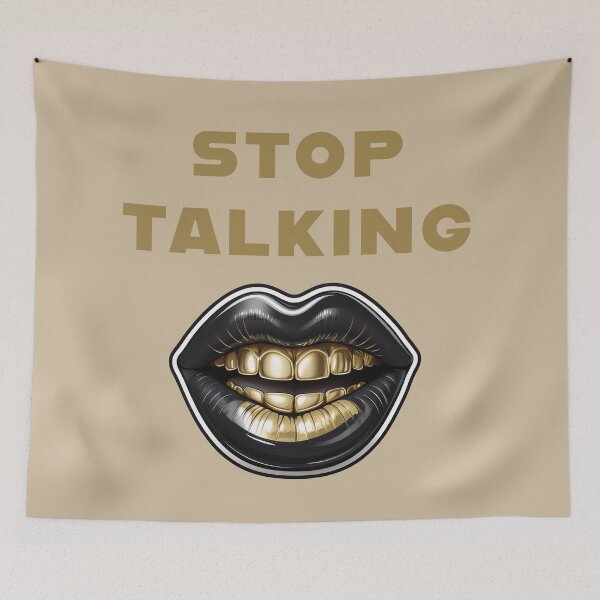 Item preview, STOP TALKING designed and sold by La Loca.