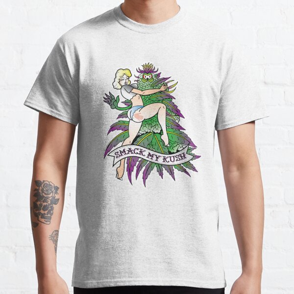 Smack My Kush Classic T-Shirt