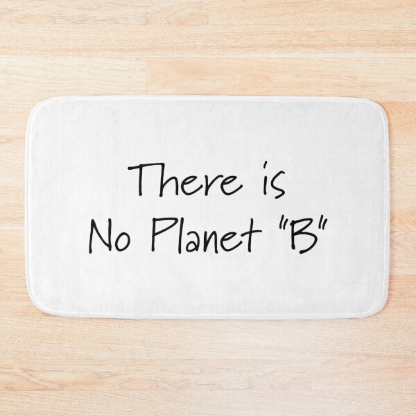 Item preview, There is no Planet "B" designed and sold by Roxane Bay.