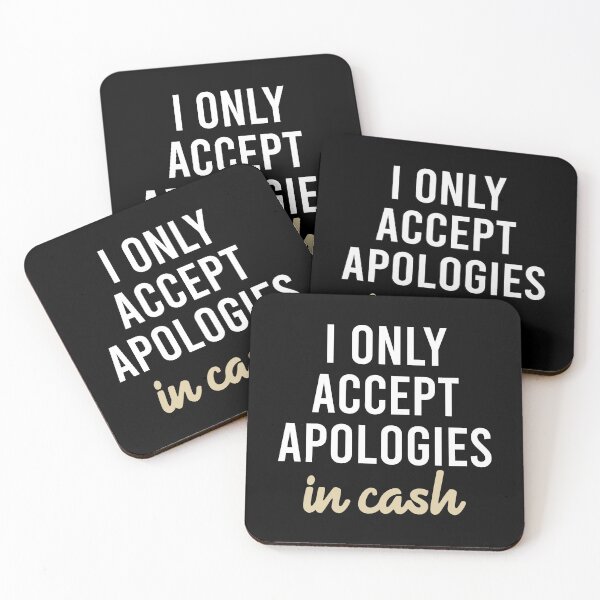 Item preview, I Only Accept Apologies In Cash designed and sold by zhilwahesani.