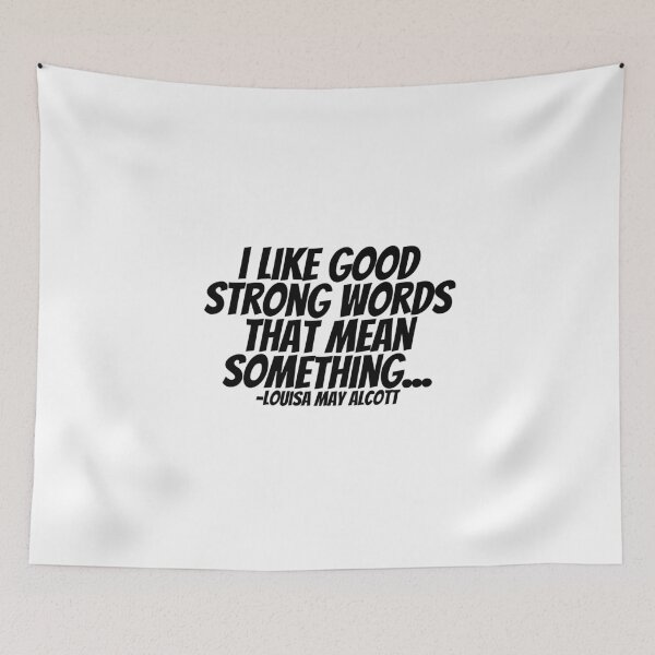 Item preview, Louisa May Alcott - I Like Good Strong Words That Mean Something... designed and sold by CharmStudio.