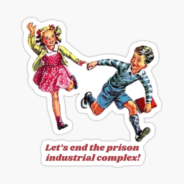 Item preview, Let’s end the prison industrial complex! designed and sold by sternapple.