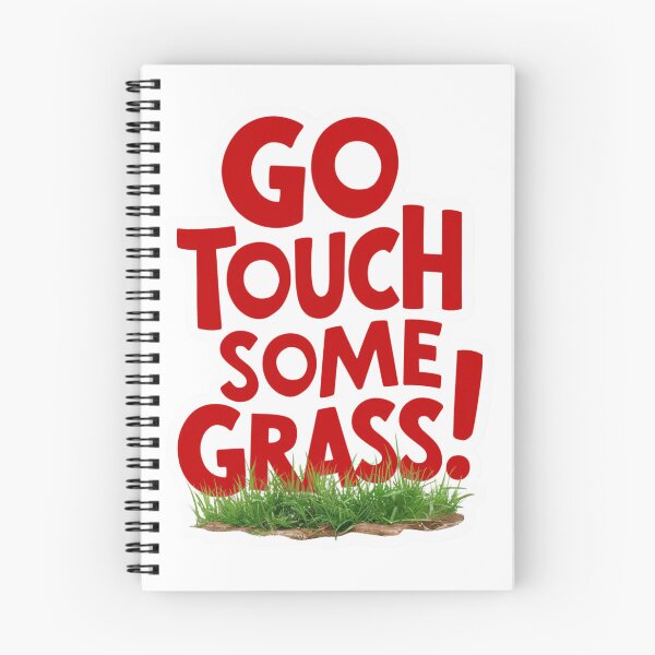 Item preview, Go Touch Some Grass! designed and sold by Peter Stawicki.
