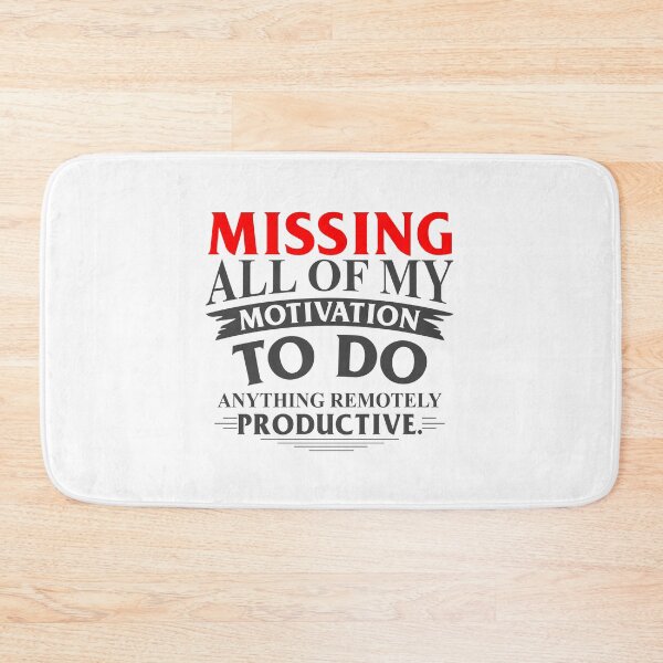 Item preview, Missing Productive Motivation Remotely Unproductive designed and sold by farhanhafeez.