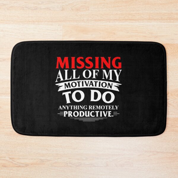 Item preview, Missing Productive Motivation Remotely Unproductive designed and sold by farhanhafeez.