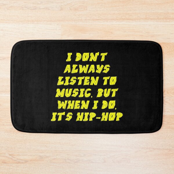 Item preview, I don't always listen to music Classic Vibes 90s Hip Hop Design designed and sold by RadDeck.
