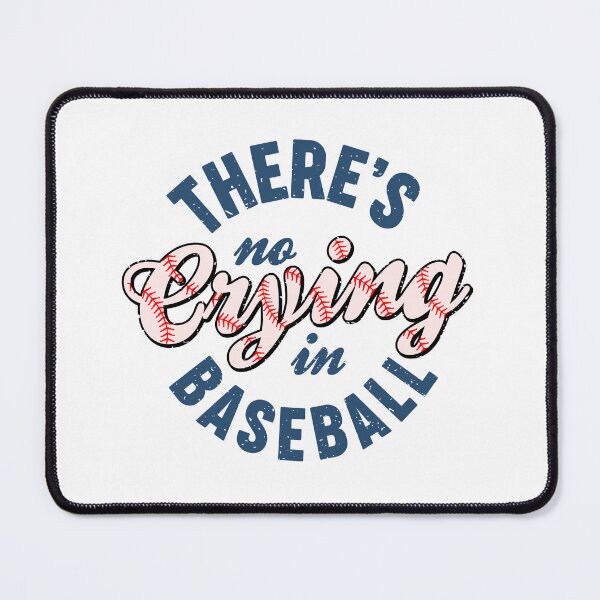 Item preview, There's No Crying in Baseball designed and sold by Coczzi.