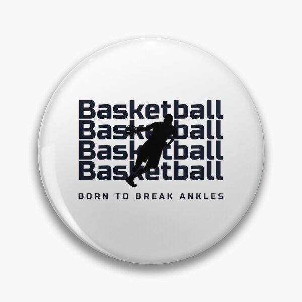 Item preview, Basketball born to break ankles designed and sold by dgutpro87.