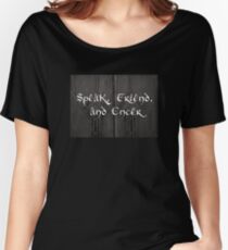 Speak, Friend, and enter Women's Relaxed Fit T-Shirt