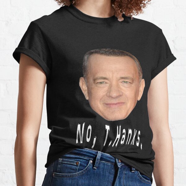 T Shirts Tom Hanks Redbubble