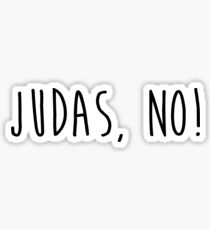 Judas, no! Sticker