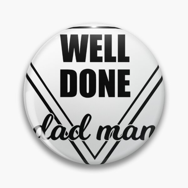 Item preview, Dad man "Well Done" designed and sold by zambalala.