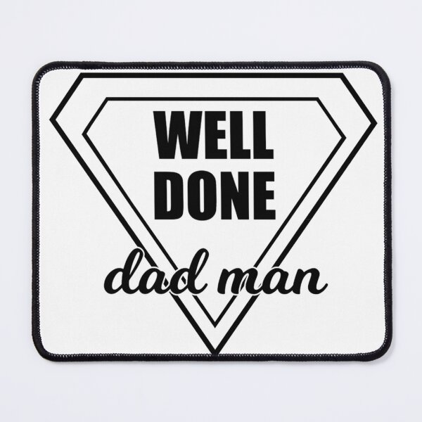 Item preview, Dad man "Well Done" designed and sold by zambalala.