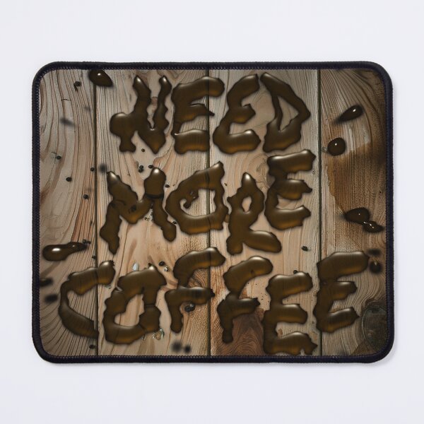 Item preview, Need More Coffee designed and sold by SuRReal3D.