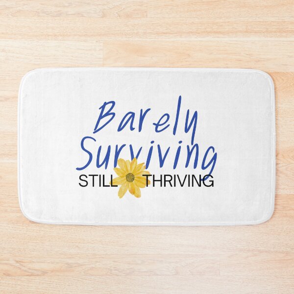 Item preview, Barely Surviving, Still Thriving designed and sold by VOIDOR.
