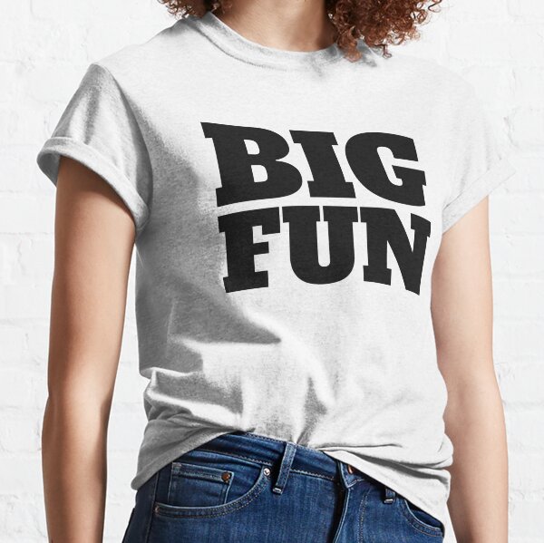 big fun t shirt