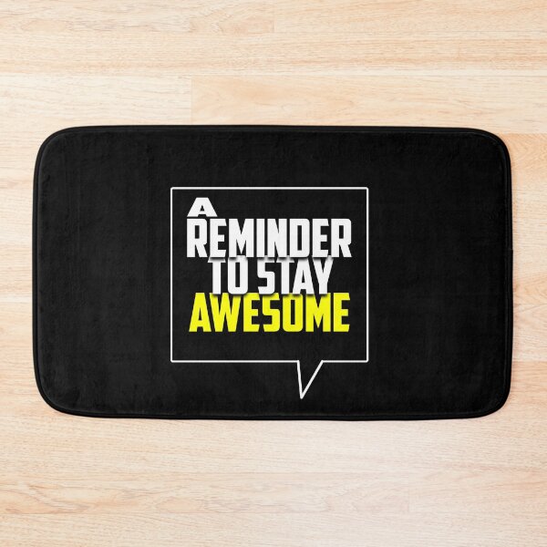 Item preview, A Reminder To Stay Awesome designed and sold by TheFineShirt.