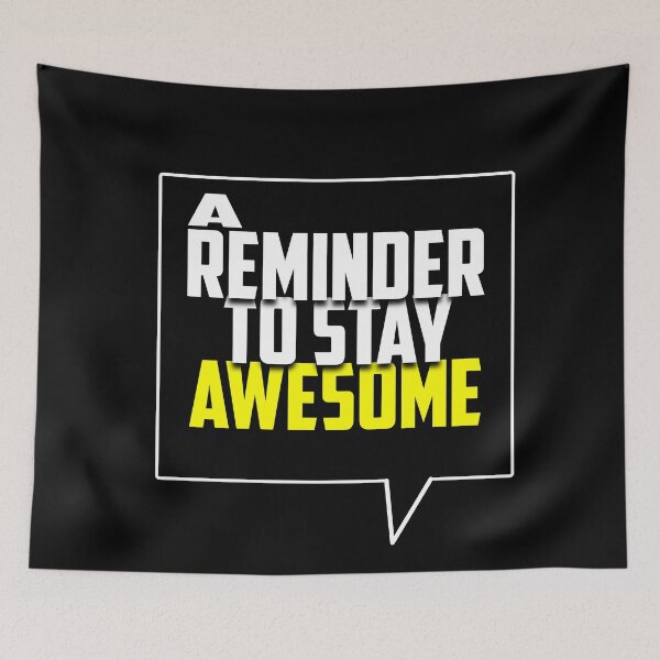 Item preview, A Reminder To Stay Awesome designed and sold by TheFineShirt.