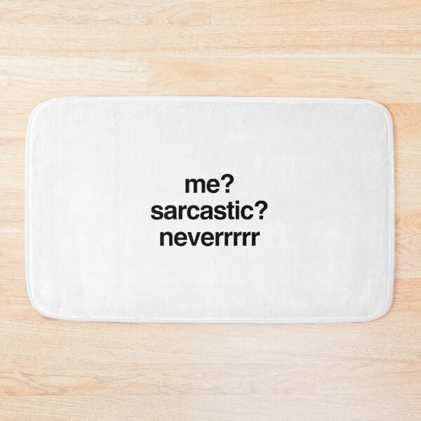 Item preview, me? sarcastic? neverrr designed and sold by p0lk4.