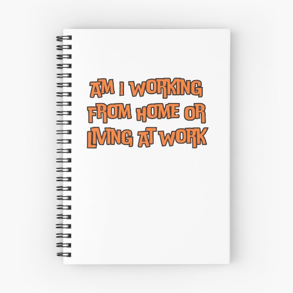 Item preview, Am I Working From Home Or Living At Work designed and sold by ladylalitafanta.