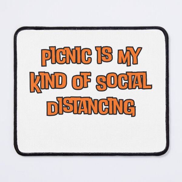 Item preview, Picnic is My Kind Of Social Distancing designed and sold by ladylalitafanta.