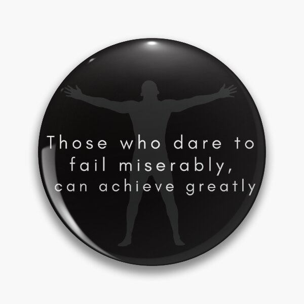 Item preview, Those who dare to fail miserable, can achive greatly  designed and sold by Krystian9809.