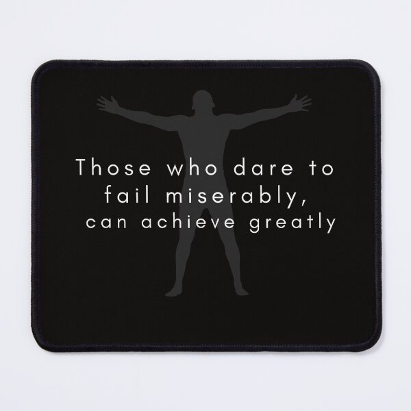 Item preview, Those who dare to fail miserable, can achive greatly designed and sold by Krystian9809.