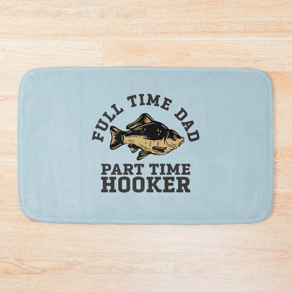 Item preview, Bass Fish Full Time Dad Part Time Hooker Funny Fishing Dad Joke designed and sold by alenaz.