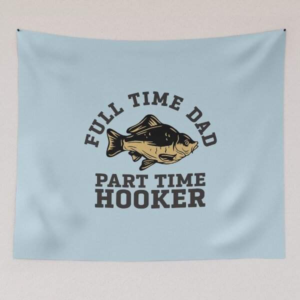 Item preview, Bass Fish Full Time Dad Part Time Hooker Funny Fishing Dad Joke designed and sold by alenaz.