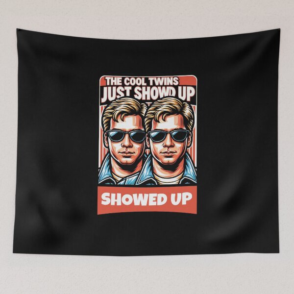 Item preview, The Cool Twins Just Showed up Funny Twins  designed and sold by MizoX7.